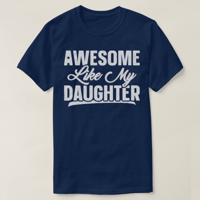 Phantastisch wie meine Tochter Joke Gift Funny Fat T-Shirt (Design vorne)