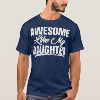 Phantastisch wie meine Tochter Joke Gift Funny Fat T-Shirt