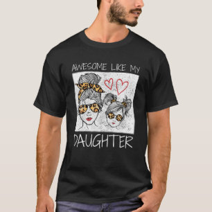 Phantastisch wie meine Tochter Leopard Messy Bun N T-Shirt
