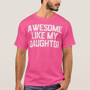 phantastisch wie meine Tochter - lustiger Vater T-Shirt