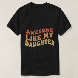 Phantastisch wie meine Tochter Retro Men Vater Fun T-Shirt