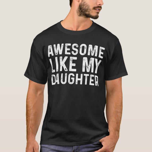 Phantastisch wie meine Tochter spendet lustigen Va T-Shirt (Vorderseite)