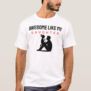 Phantastisch wie meine Tochter T-Shirt