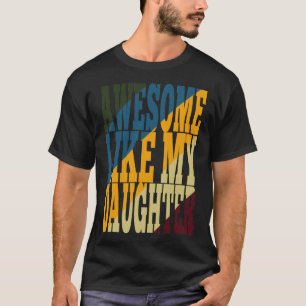 Phantastisch wie meine Tochter T-Shirt
