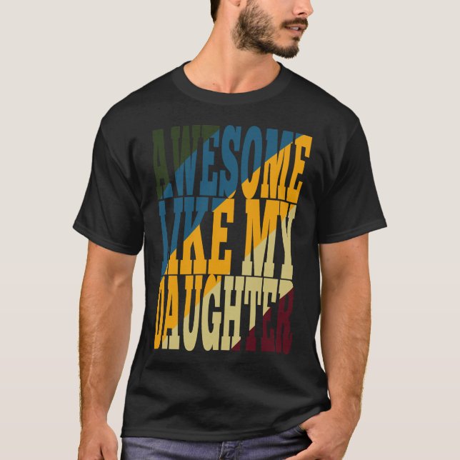 Phantastisch wie meine Tochter T-Shirt (Vorderseite)