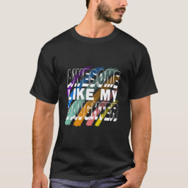 Phantastisch wie meine Tochter T-Shirt