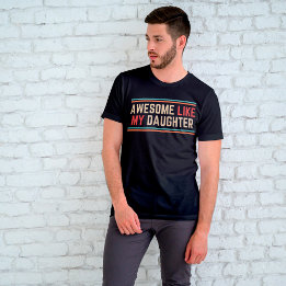 Phantastisch wie meine Tochter T-Shirt