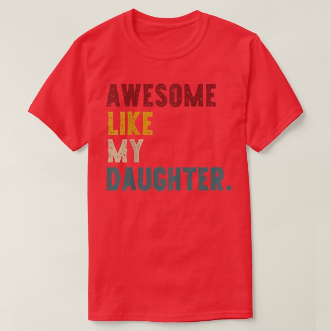 Phantastisch wie meine Tochter, Vater oder Mutter T-Shirt (Design vorne)