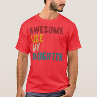 Phantastisch wie meine Tochter, Vater oder Mutter T-Shirt