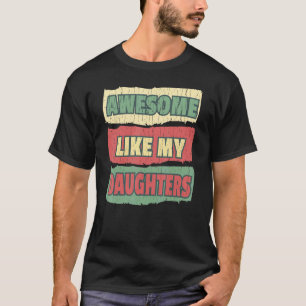 Phantastisch wie meine Töchter Vater und Mama Gege T-Shirt