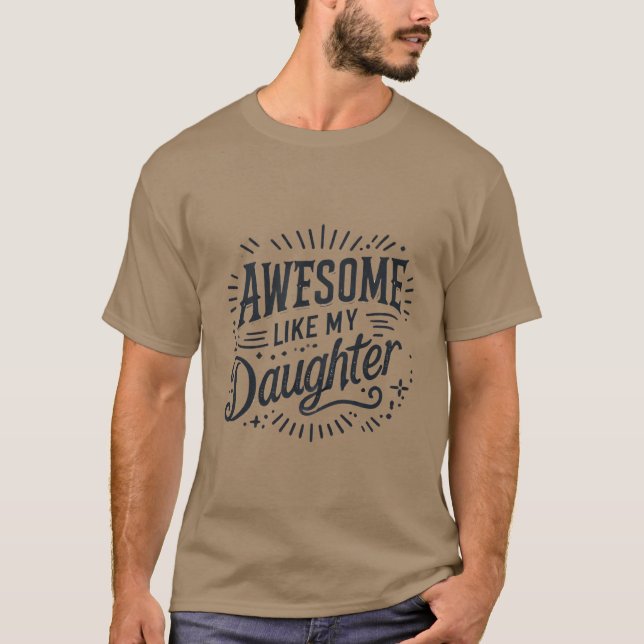 Phantastisch wie meine Tochter Vintag. T-Shirt (Vorderseite)