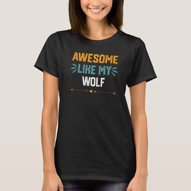 Phantastisch wie meine Wolfidee für Grauen Wolf T-Shirt (Vorderseite)