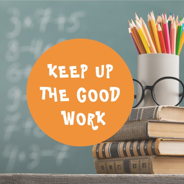 Phantastische Arbeitslehrer Förderung der klassisc Runder Aufkleber (Awesome Work Teacher Encouragement Classic Round S Classic Round Sticker
)