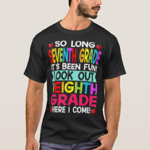 Phantastische bis lange 7. Klasse Ausblick auf 8. T-Shirt