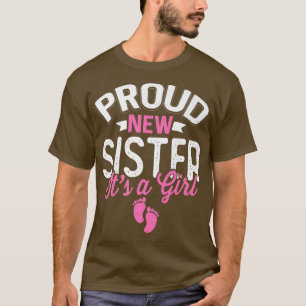 Phantastische Coole Stolz neue Schwester Es ist ei T-Shirt