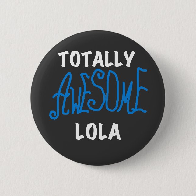 Phantastische Lola Blue Tshirts und Geschenke Button (Vorderseite)