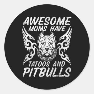 Phantastische Mamas haben Tattoos und Pitbulls Hun Runder Aufkleber