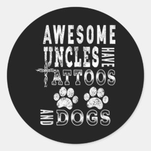 Phantastische Onkel haben Tattoos und Hunde Shirt Runder Aufkleber