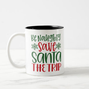 Phantastische Sei unvorsichtig Rett Santa The Trip Zweifarbige Tasse