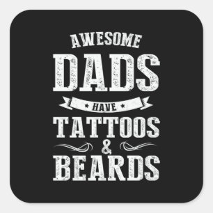 Phantastische Vater des Vaters haben Tattoos Quadratischer Aufkleber