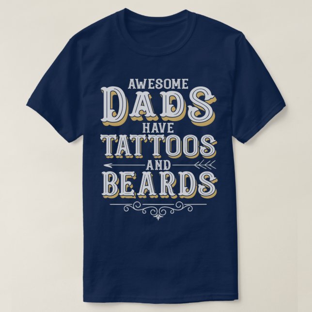 Phantastische Väter haben Tattoos und Bärte Bartbe T-Shirt (Design vorne)