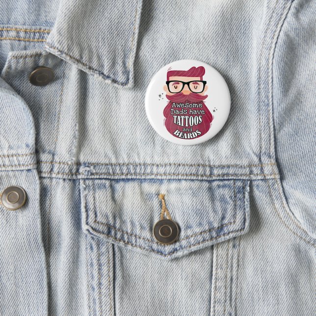 Phantastische Väter haben Tattoos und Bärte Button (Beispiel)