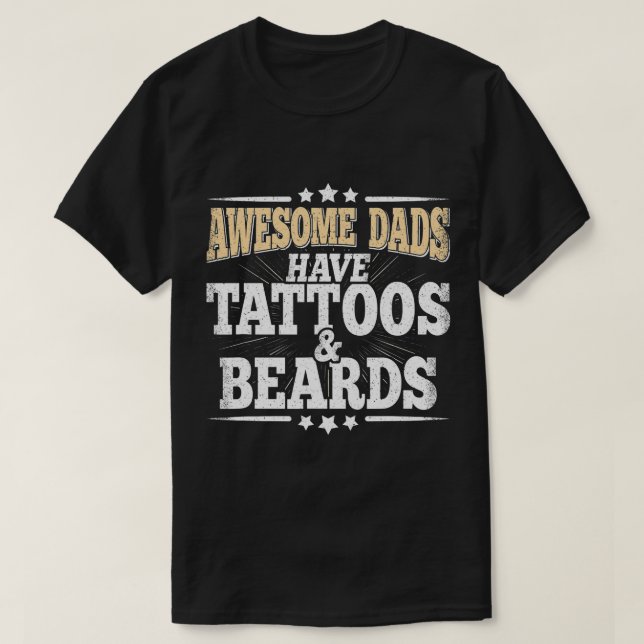 Phantastische Väter haben Tattoos und Bärte Daddy  T-Shirt (Design vorne)