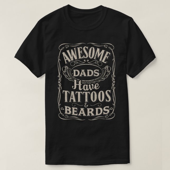 Phantastische Vater haben Tattoos und Bärte Daddy  T-Shirt (Design vorne)