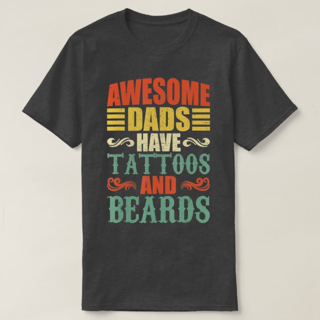 phantastische Väter haben Tattoos und Bärte für Vä T-Shirt (Design vorne)
