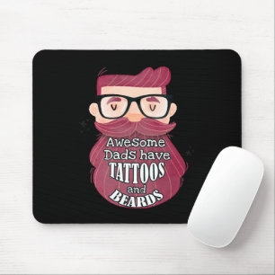 Phantastische Väter haben Tattoos und Bärte Mousepad