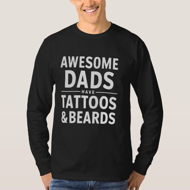 Phantastische Väter haben Tattoos und Bärte T-Shirt (Vorderseite)