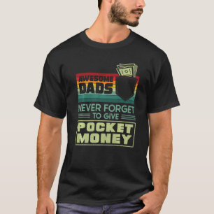 Phantastische Vater vergessen nie, Pocket Geld da  T-Shirt