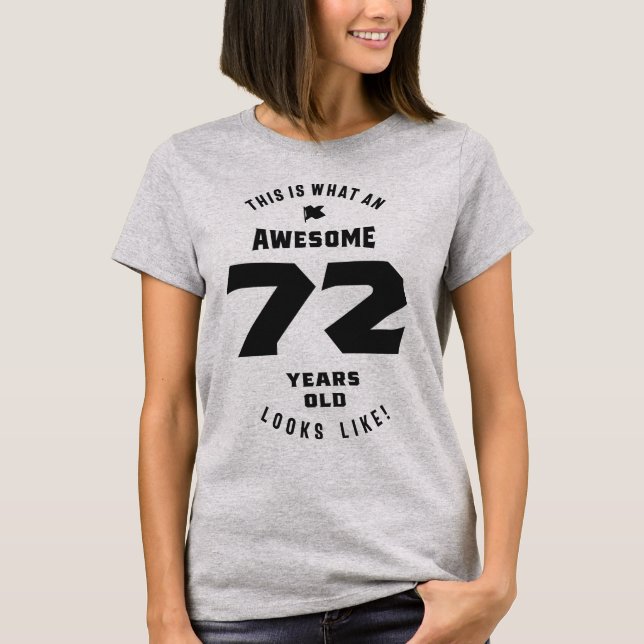 Phantastischen 72 Jahre alt sieht aus! T-Shirt (Vorderseite)