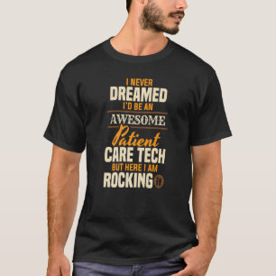 Phantastischer PatientCare Tech PCT Medizinischer  T-Shirt