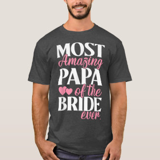 Phantastischste Papa der Brauthochzeit T-Shirt