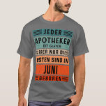 Pharmacy birthday June born pharmacist 1 T-Shirt<br><div class="desc">Pharmacy birthday June born pharmacist 1 .Check out our Pharmacists t shirt selection for the very best in unique or custom,  handmade pieces from our clothing shops.</div>