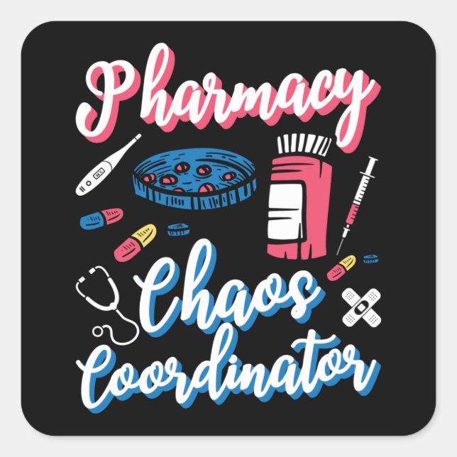 Pharmacy Chaos Koordinator Apotheker Techniker Quadratischer Aufkleber (Vorderseite)