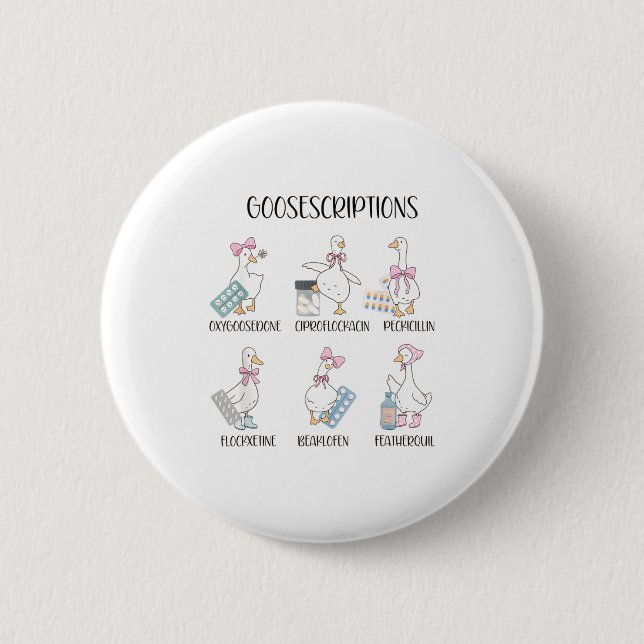 Pharmacy Funny Goose Silly Prescriptions Puns Medi Button (Vorderseite)