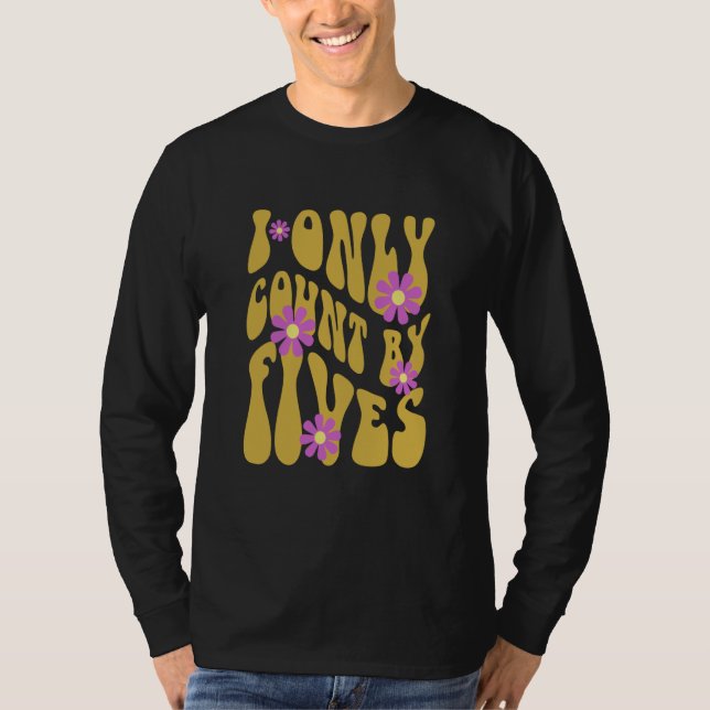 Pharmacy Humor Count By Fives Pharmacists and Tech T-Shirt (Vorderseite)