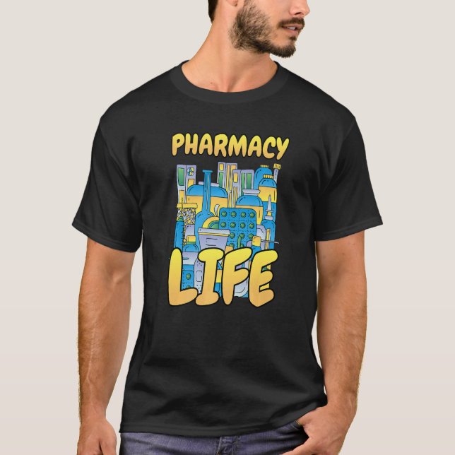 Pharmacy Life Pharmacy Pharmaceuticals Tech T-Shirt (Vorderseite)