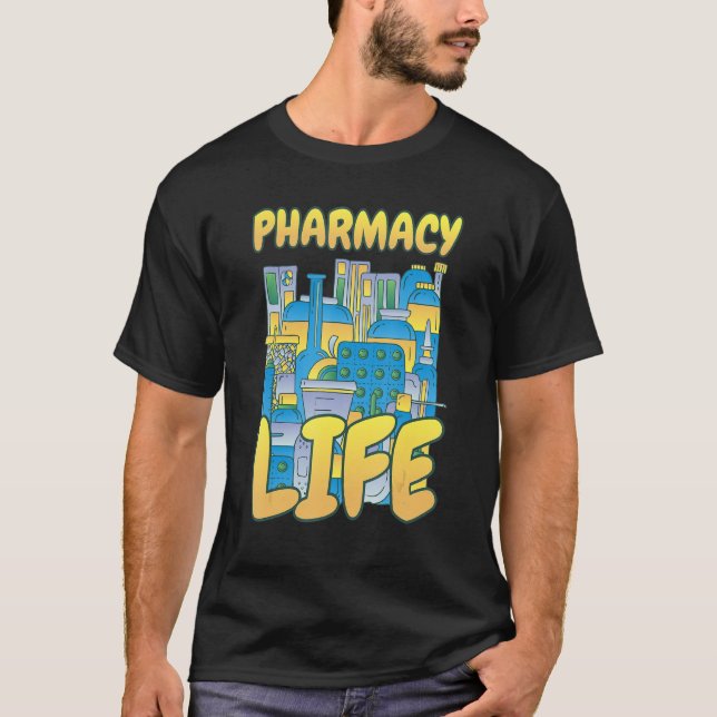 Pharmacy Life Pharmacy Pharmaceuticals Tech T-Shirt (Vorderseite)