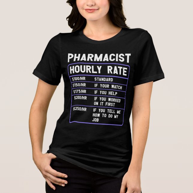 Pharmacy-Shirts Apotheker Stundensatz Tri-Blend Shirt (Vorderseite)