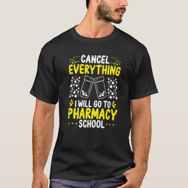 Pharmacy Student Essentials I will go to Pharmacy  T-Shirt (Vorderseite)