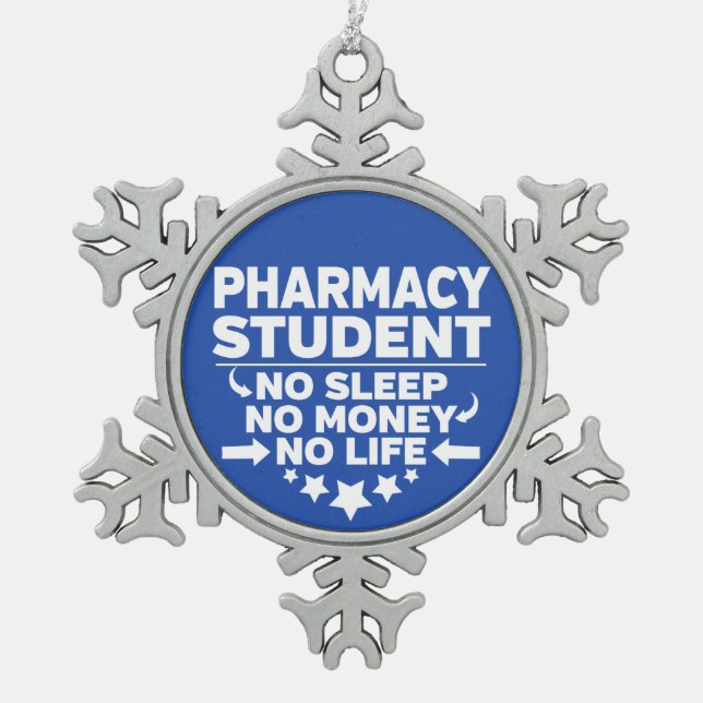 Pharmacy Student No Life oder Money Schneeflocken Zinn-Ornament (Vorderseite)