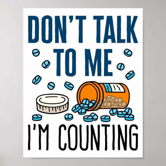Pharmacy Tech Dont Talk To Me Im Counting  Poster (Vorne)