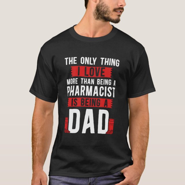 Pharmacy Tech Technician Pharmacist Student Dad Th T-Shirt (Vorderseite)