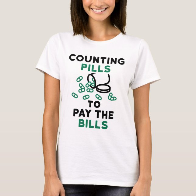 Pharmacy Tech zählt Pillen zur Bezahlung der Rechn T-Shirt (Vorderseite)