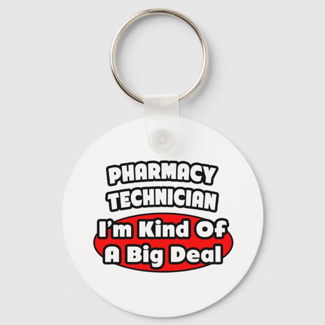 Pharmacy Technician .. Big Deal Schlüsselanhänger (Vorderseite)