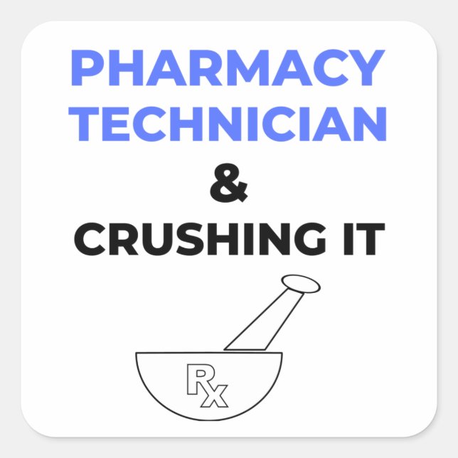 Pharmacy Technician & Crushing It 2 Quadratischer Aufkleber (Vorderseite)