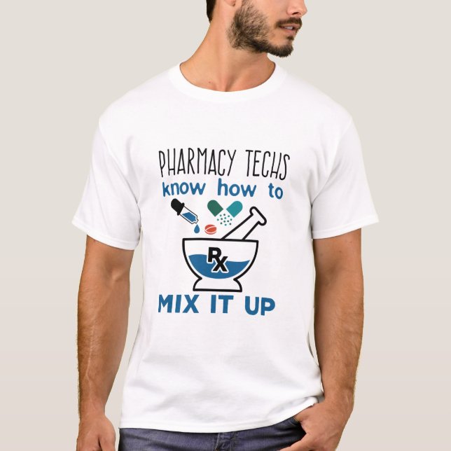 Pharmacy Techs wissen, wie man es vermischt T-Shirt (Vorderseite)